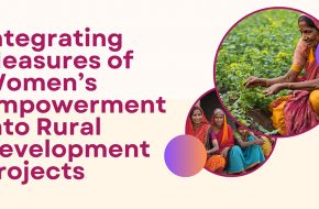 Integrating Measures of Women’s Empowerment into Rural Development Projects